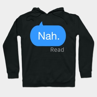 Nah Text Hoodie